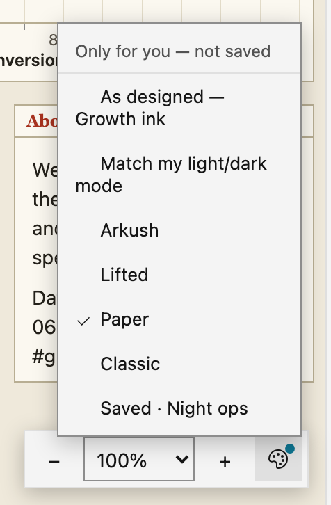 The palette menu open above the zoom bar. Its header reads 'Only for you — not saved'. The items are 'As designed — Growth ink', 'Match my light/dark mode', Arkush, Lifted, Paper, Classic, and 'Saved · Night ops'. Paper has a check mark, and a dot marks the palette icon.