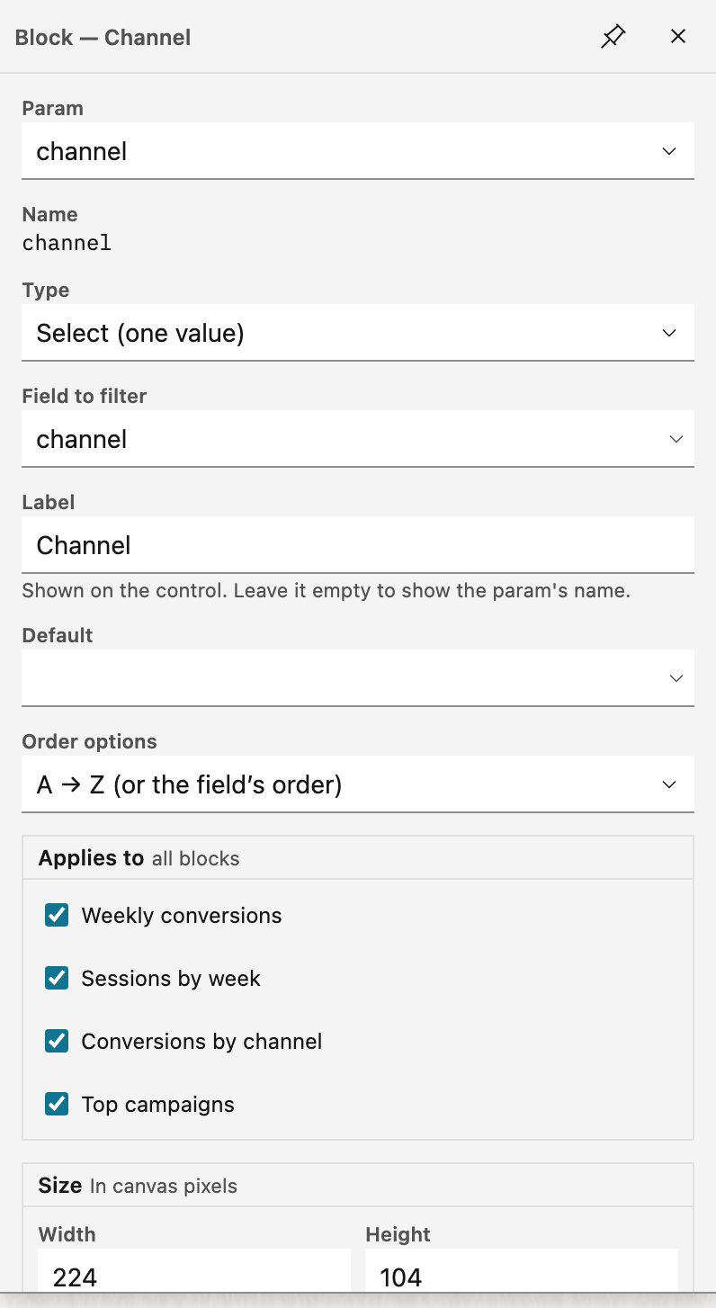 The form of the Channel control, opened by Settings in the control's header, under the title Block — Channel. From the top: Param set to channel, the name channel, Type set to Select (one value), Field to filter set to channel, Label set to Channel, an empty Default, Order options set to A → Z (or the field's order), the Applies to checklist with four blocks checked, and the Size group with Width 224 and Height 104.